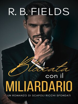 cover image of Bloccata con il Miliardario